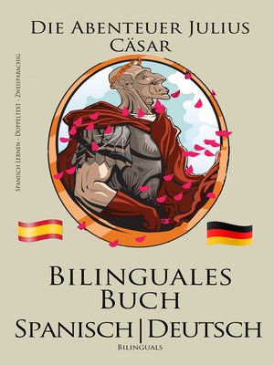 cover image of Spanisch Lernen--Bilinguales Buch (Spanisch--Deutsch) Die Abenteuer Julius Cäsar